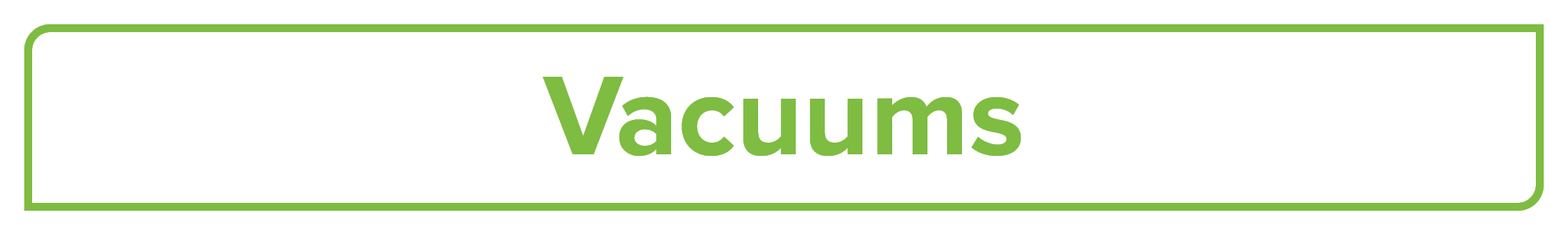 Vacuums